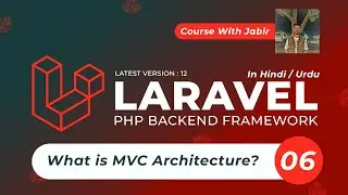 What is MVC Architecture? - Laravel Course in Hindi / Urdu | Laravel 12