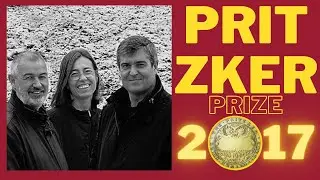2017 PRITZKER ARCHITECTURE PRIZE LAUREATES: Rafael Aranda, Carme Pigem and Ramon Vilalta