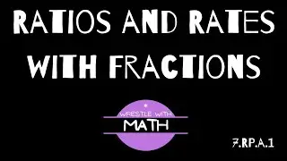 Illustrative Mathematics Grade 7 - Unit 4.2 - Ratios and Rates with Fractions