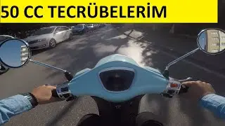 50 CC MOTOSİKLET TECRÜBELERİM