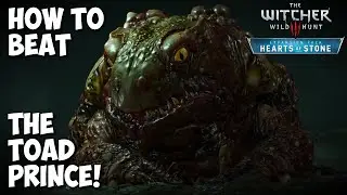 Witcher 3 Tips - How to Beat The Toad Prince - Hearts Of Stone DLC