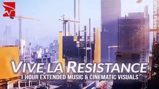 Mirror's Edge Catalyst - Vive La Resistance | Bonus Ambient Music