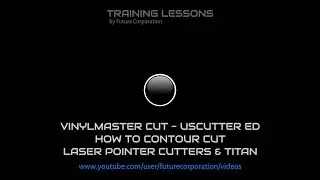 How to contour cut using the USCutter Ed of VinylMaster Cut