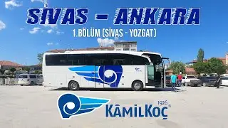 #36 Sivas Otogar / Coşkun Dinlenme Tesisi / Kâmil Koç / Sivas - Ankara Otobüs Yolculuğu 1.Bölüm