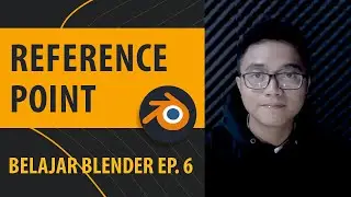 Reference Point, Parent & Child - Belajar Blender Ep. 6