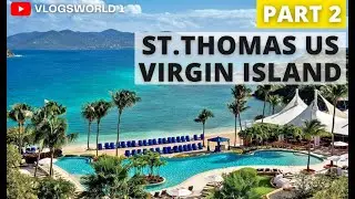 St Thomas US Virgin Islands Tour | Travel Vlog | PART 2