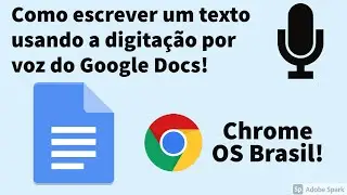 Como escrever um texto usando o recurso de Digitação por Voz do Google Docs!
