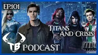 Episode 101: Titans and Crisis