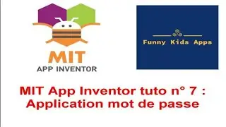 Tutorial MIT App Inventor 7: Keyword application # Application mot de passe