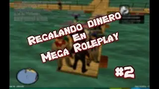 MEGA ROLEPLAY ║ ¡Regalando dinero a todo el mundo! #2