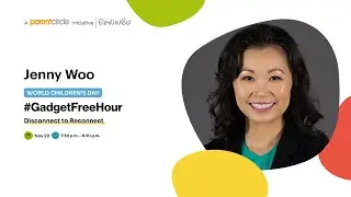 Jenny Woo on #GadgetFreeHour 2022