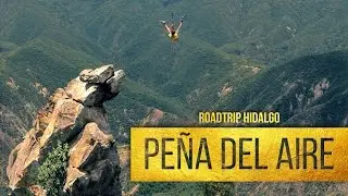 Tirolesa Peña Del Aire | Hidalgo 💨⛰