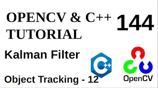 OPENCV & C++ TUTORIALS - 144 | Kalman Filter in Computer Vision