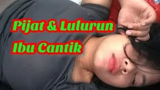 Pijat dan Luluran ibu Muda 