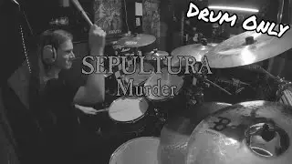 Sepultura - Murder Drum Only