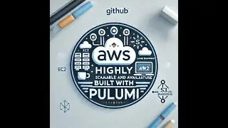 Designing Highly Scalable and Available AWS Infrastructure using Pulumi
