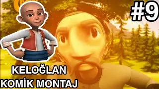 Keloğlan Komik Montaj #9