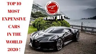 Top 10 Most Expensive Cars in the World 2020|Most Expensive Cars 2020 (The Daily Bit)