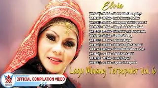 Elvia [Lagu Minang Terpopuler] Vol.6 [Official Compilation Video HD]
