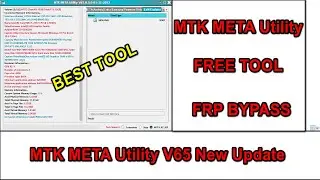 Download MTK META Utility V65 MTK AUTH Bypass Tool Update/FRP bypass *#0*# usb debugging