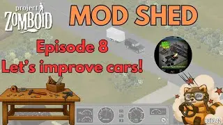 Mod Shed Ep. 8 