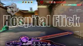 Hospital Flick - Valorant Edit