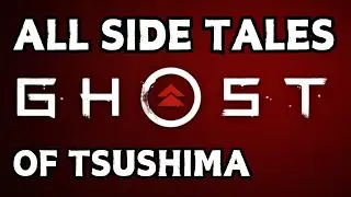 Ghost of Tsushima: All Side Tales - Every Character (With Timestamps)