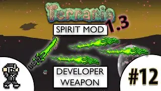 Terraria 1.3.1 - NEW SECRET DEVELOPER ITEM (Part 2) - DragonFire's eternity - Spirit Mod - Spriting
