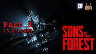 🌲 Sons of the Forest | Koop | Part 3 - 13.03.2023 | 🐧 Linux / openSUSE Aeon 🦎