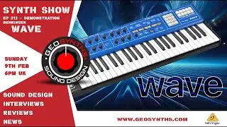 Synth Show - Ep212 - Behringer WAVE