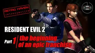 Resident Evil 2 Retrospective Part 1