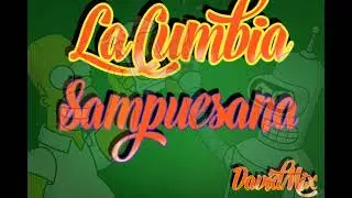 LA CUMBIA SAMPUESANA ( CUMBIA MEXICANA OLD ) Dj Daviid Mix