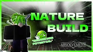 The Damage Potential On This NATURE Build Is ABSOLUTELY INSANE... | Absolvement