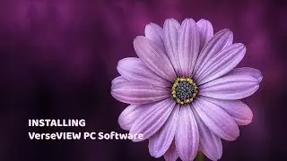 Installing VerseVIEW PC Software on Windows and MAC