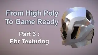 From Highpoly To Game Ready Part 3 : Pbr Texturing