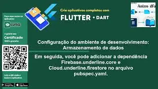 Aula 12 - Ambiente de desenvolvimento: Armazenamento de dados - Curso Aplicativos com Flutter