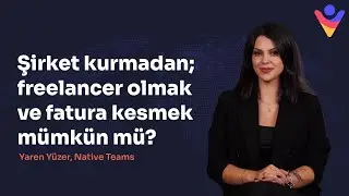 Şirket kurmadan freelance olmak, fatura kesmek ya da farklı ülkelerde faaliyet göstermek mümkün mü?