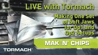Tormach Live Stream - Cutting Soft Jaws for OP 2 of a Component
