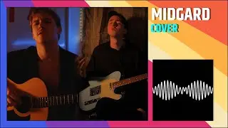 I Wanna Be Yours | Arctic Monkeys | cover by MIDGARD