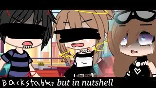 BackStabber meme (but in nutshell+weird)|Gacha club|