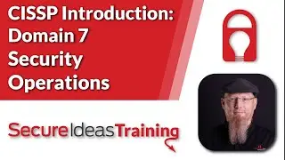 CISSP Introduction: Domain 7 -Security Operations