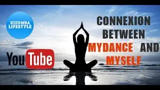 Kizomba Connexion With MySelf