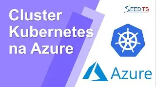 Como criar um Cluster de Kubernetes na Azure (AKS) - Tutorial
