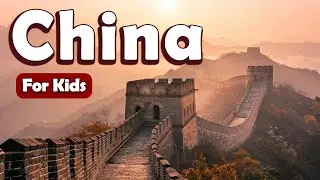 All About China for Kids | Learn About Countries for Kids