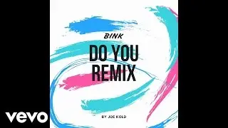 J BINK - Do You (Joe Kold Remix / Audio)