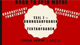 Road to ZP 10 Mathe! - Quadratische Gleichungen + Funktionen - Textaufgaben | Übungsaufgaben