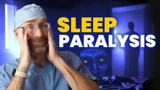 Sleep Paralysis: What’s Really Happening (Doctor Explains)