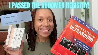 Passing the Ultrasound Abdominal Registry || My Experience, Study Tips + Advice :)
