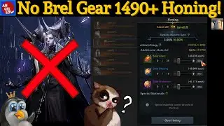 No Brel Gear 1490+ Honing is a Super Waste of Mats!  I'm an idiot so HERE WE GO!