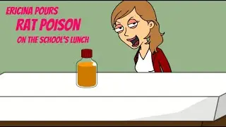 Ericina Pours Rat Poison On The School's Lunch